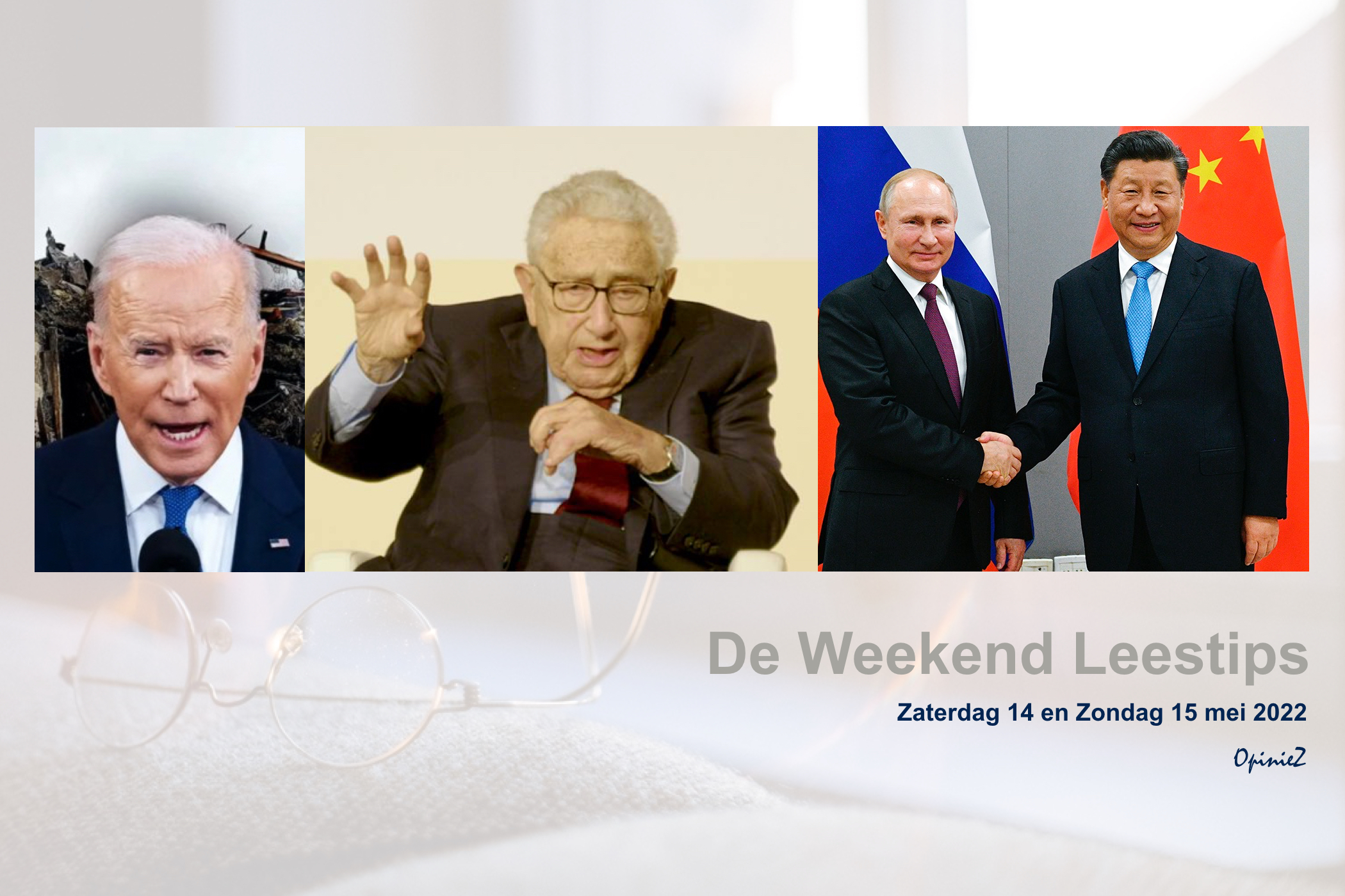 OpinieZ, De Weekend Leestips, Oekraïne, Joe Biden, Rusland, China